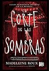 La corte de las sombras by Madeleine Roux
