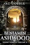 Benjamin Ashwood ...