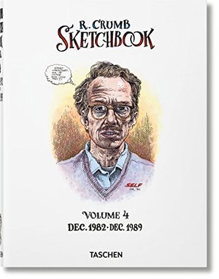 Robert Crumb. Sketchbook, Vol. 4: 1982–1989 (Hardcover)