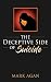 The Deceptive Side of Suici...