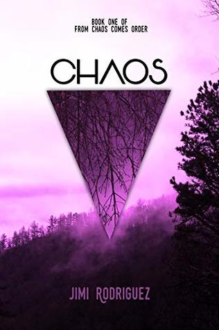 Out Of Chaos Comes Order Chaos (From Chaos Comes Order #1) By Jimi Rodriguez