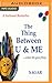 Thing Between U & Me, The by Sagar