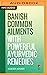 Banish Common Ailments with...