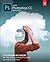 Adobe Photoshop CC Classroom in a Book