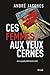 Ces femmes aux yeux cernés. Une enquête d'Alexandre Jobin by André Jacques