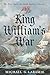 King William's War: The First Contest for North America, 1689–1697