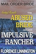 The Abused Bride And Her Impulsive Rancher