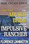 The Abused Bride And Her Impulsive Rancher (Seeing Ranch, #10)