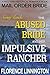 The Abused Bride And Her Impulsive Rancher (Seeing Ranch, #10)