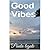 Good vibes