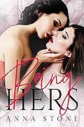 Being Hers (Irresistibly Bound, #1)