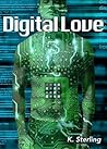 Digital Love by K. Sterling