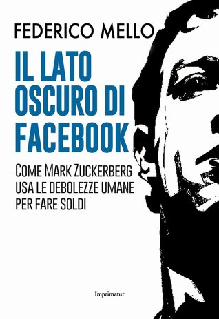 Il lato oscuro di Facebook (Paperback)