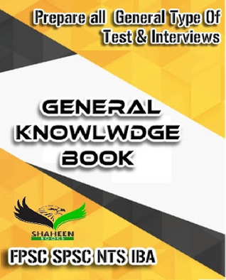 GENERAL KNOWLEDGE BOOK FOR NTS CSS PPSC AND CCE