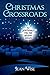 Christmas Crossroads: 30 De...
