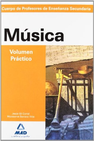 Música. Volumen práctico. Profesores de educación secundaria. Temario para la preparación de oposiciones. (Paperback)