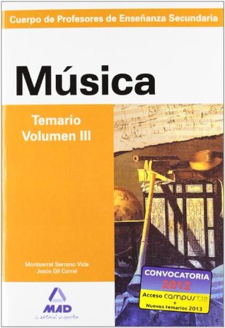 Cuerpo de profesores de enseñanza secundaria. Música. Temario. Volumen iii (Spanish Edition)