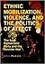 Ethnic Mobilization, Violence, and the Politics of Affect: The Serb Democratic Party and the Bosnian War