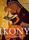Ikony. Fakty i legendy Ikony. Fakty i legendy