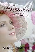 Francine and the Art of Transformation