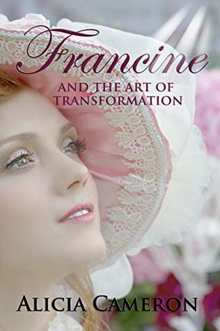 Francine and the Art of Transformation (Kindle Edition)