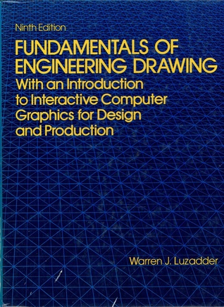 Fundamentals Of Engineering Drawing: With An Introduction To ...