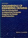 Fundamentals of engineering drawing: With an introduction to interactive computer graphics for design and production