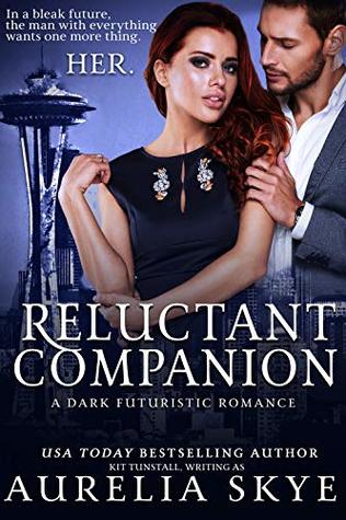 Reluctant Companion: A Dark Futuristic Romance (After The End, #1)