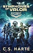 Symphonies of Valor: Book Three of the Entrent Saga