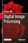 Digital Image Processing: A Signal Processing and Algorithmic Approach