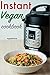Vegan In An Instant: Cookbo...