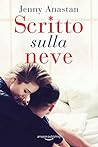 Scritto sulla neve by Jenny Anastan