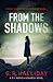 From the Shadows (Monica Ke...