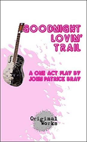 Goodnight Lovin' Trail (Kindle Edition)