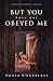 But You Have Not Obeyed Me (He Has Not Forgotten Book 1)