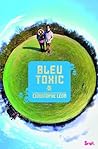 Bleu toxic (French Edition) Bleu toxic (French Edition)