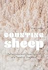 Counting Sheep: Reflections and Observations of a Swedish Shepherd