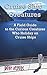 Cruise Ship Creatures: A Field Guide to the Curious Cruising Creatures Who Holiday On Cruise Ships (Cruising Fun Books)
