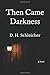Then Came Darkness