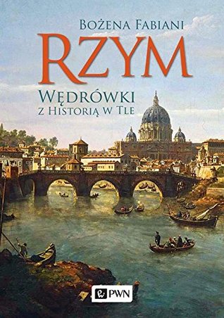 Rzym. Wędrówki z historią w tle (Paperback)