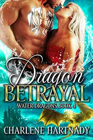 Dragon Betrayal (Water Dragons, #4)