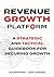 Revenue Growth Platform: A ...