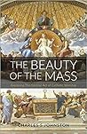 The Beauty Of The Mass by Charles S. Johnston