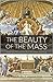 The Beauty Of The Mass by Charles S. Johnston