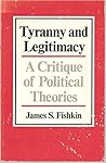 Tyranny and Legitimacy: A Critique of Political Theories