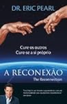 A Reconexão - The Reconnection (Portuguese Edition)