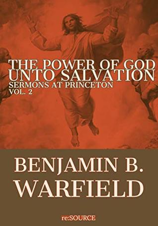 Sermons at Princeton, Vol. 2: The Power of God Unto Salvation