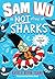 Sam Wu Is Not Afraid of Sharks (Volume 2)