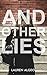 And Other Lies