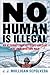 No Human Is Illegal: An Attorney on the Front Lines of the Immigration War